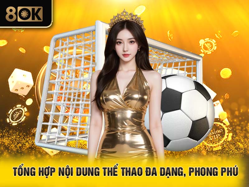 Tổng hợp nội dung thể thao đa dạng, phong phú