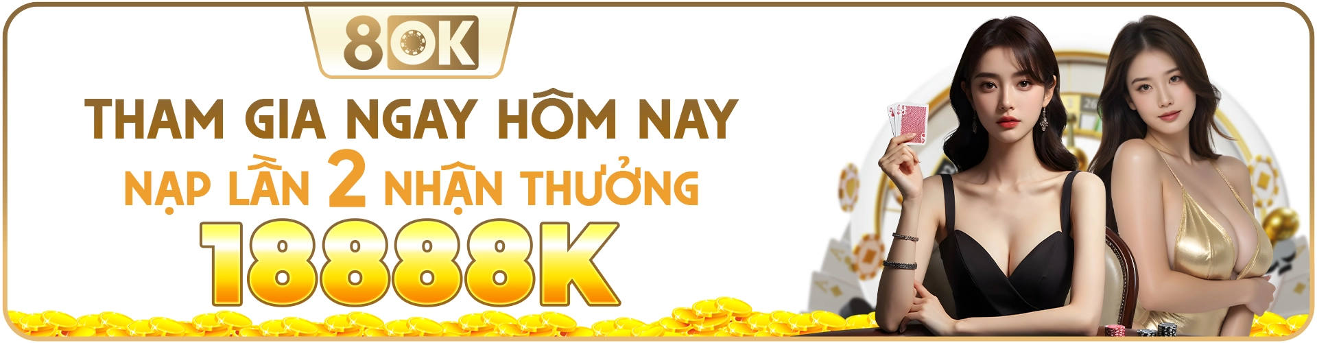 Thưởng nạp lần 2 tại 8OK lên đến 18,888k