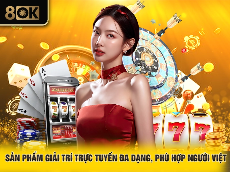 Giới Thiệu 2 Sản phẩm giải trí trực tuyến đa dạng, phù hợp người Việt