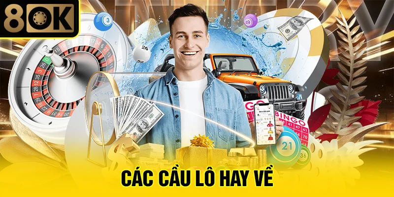 Các Cầu Lô Hay Về