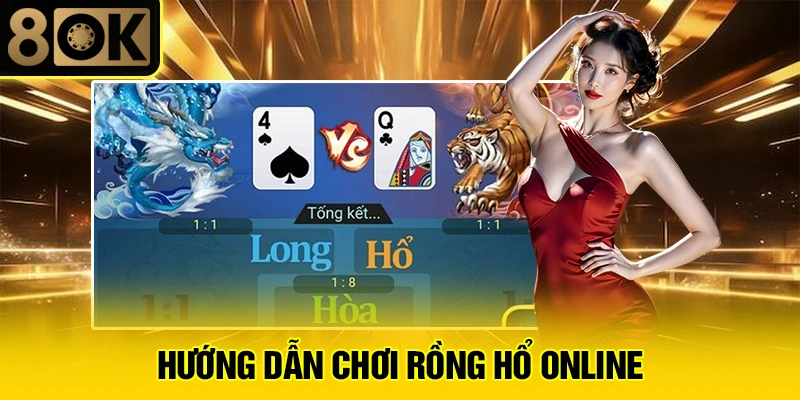 Hướng Dẫn Chơi Rồng Hổ Online