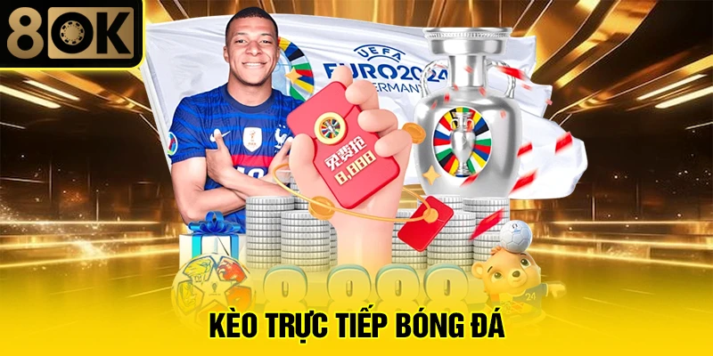 Kèo Trực Tiếp Bóng Đá
