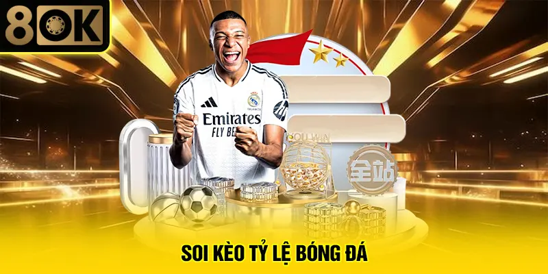 Soi Kèo Tỷ Lệ Bóng Đá