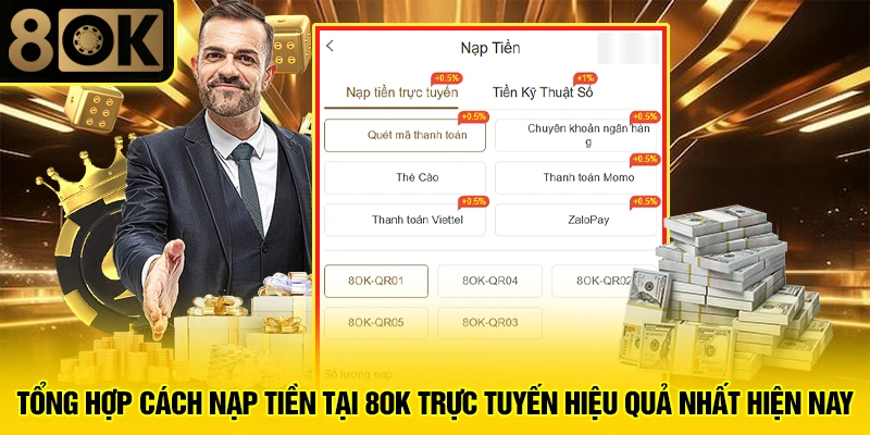 Tổng hợp cách nạp tiền tại 8OK trực tuyến hiệu quả nhất hiện nay